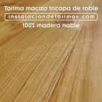 ¿Qué es la tarima maciza tricapa?