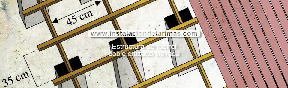 Estructura elevada con doble rastrel tropical cruzado en 90 grados