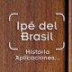Historia de la tarima de ipé del Brasil, aplicaciones, cuidados, etc.