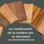La clasificación de la madera por su densidad